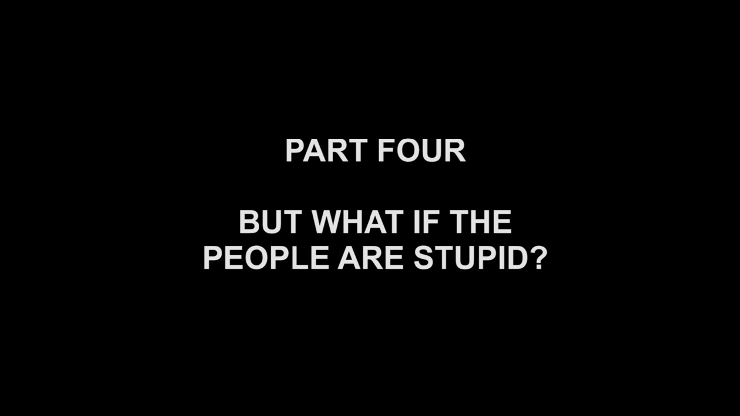 Can't Get You Out of My Head: But What if the People are Stupid | Season 1 | Episode 4