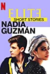Elite Short Stories: Nadia Guzmán (S01)