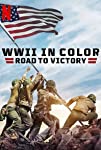 WWII in Color: Road to Victory (S01)