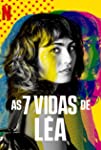 The 7 Lives Of Lea (S01) (Les 7 vies de Léa)