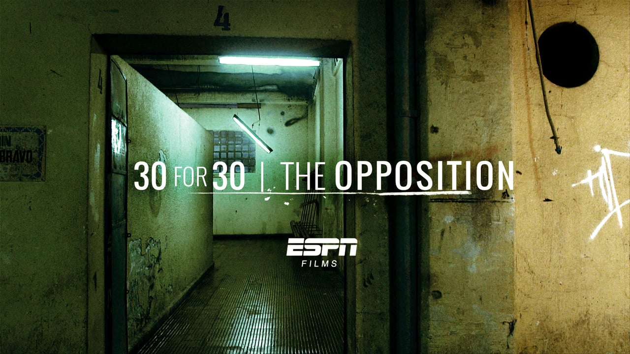 30 for 30: Soccer Stories: The Opposition | Season 1 | Episode 3