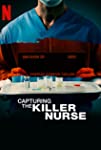 Capturing the Killer Nurse