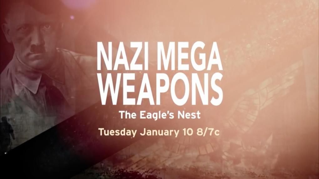 Nazi Mega Weapons: Eagle's Nest | Season 3 | Episode 1