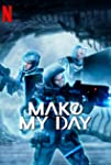 Make My Day (S01)