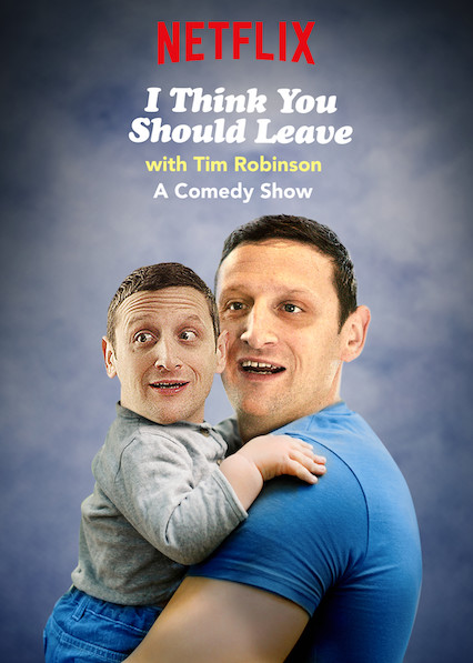 I Think You Should Leave with Tim Robinson (S01 - S03)