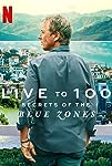 Live to 100: Secrets of the Blue Zones (S01)