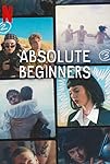 Absolute Beginners (S01)