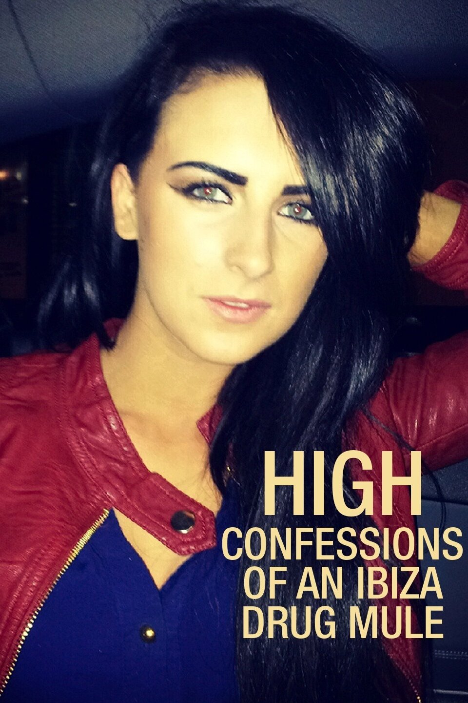 High: Confessions of an Ibiza Drug Mule (S01)