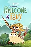 Pinecone & Pony (S01 - S02)