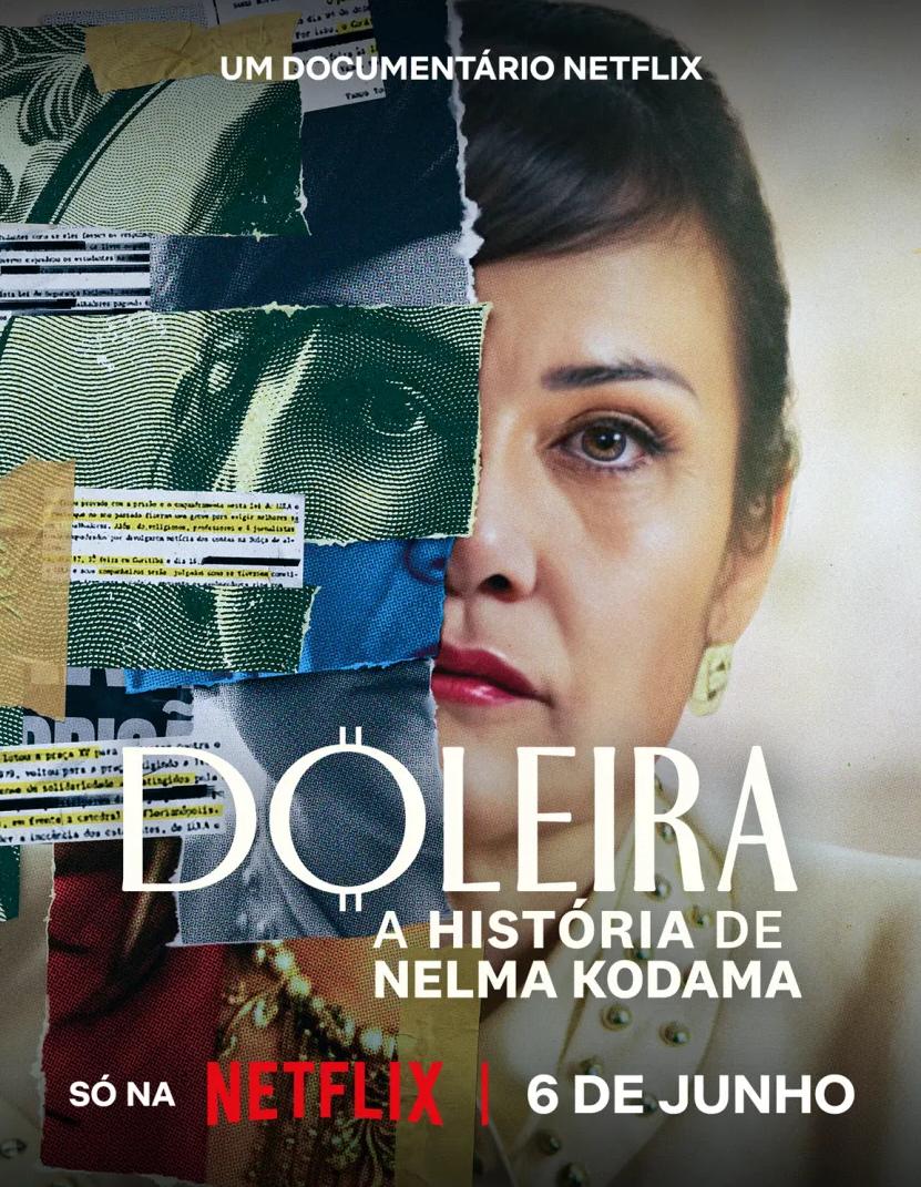 Nelma Kodama: The Queen of Dirty Money  (Doleira: A HistÃ³ria de Nelma Kodama)