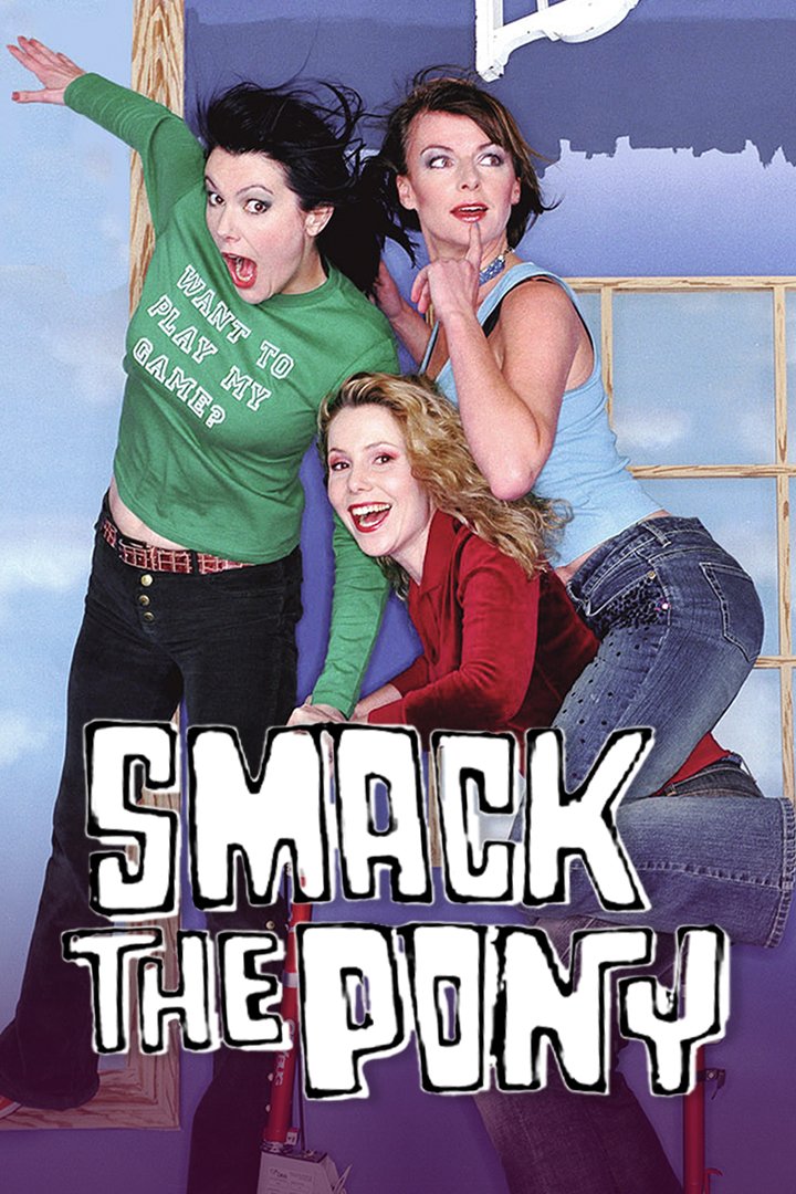 Smack the Pony (έως S01E02)