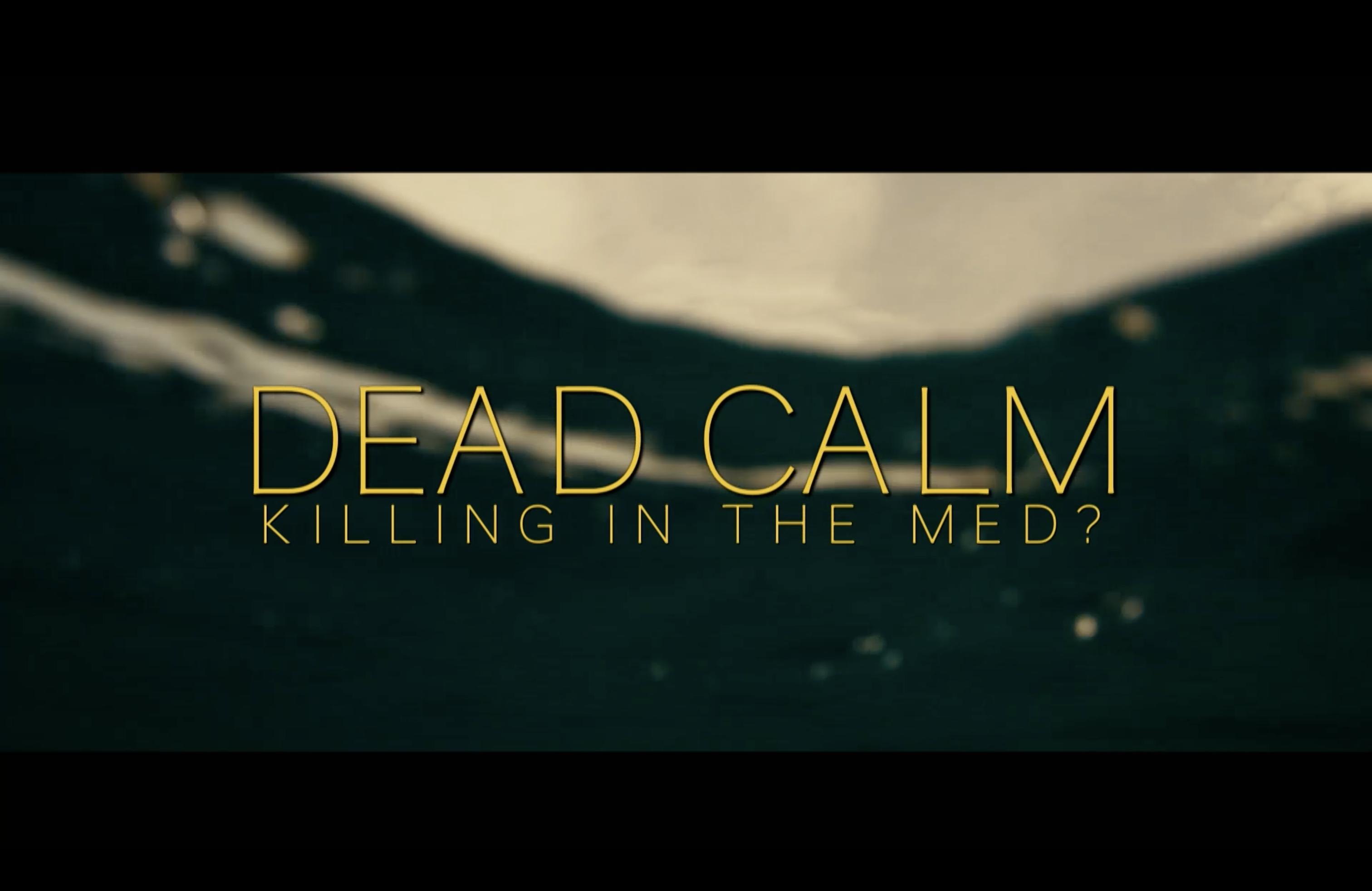 Dead Calm: Killing in the Med?