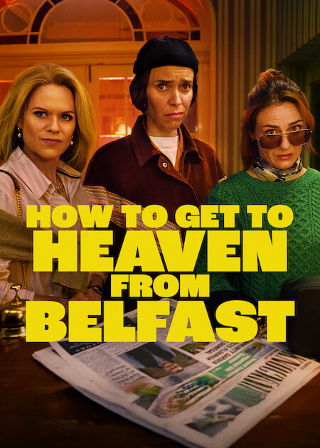 How to Get to Heaven from Belfast (S01)