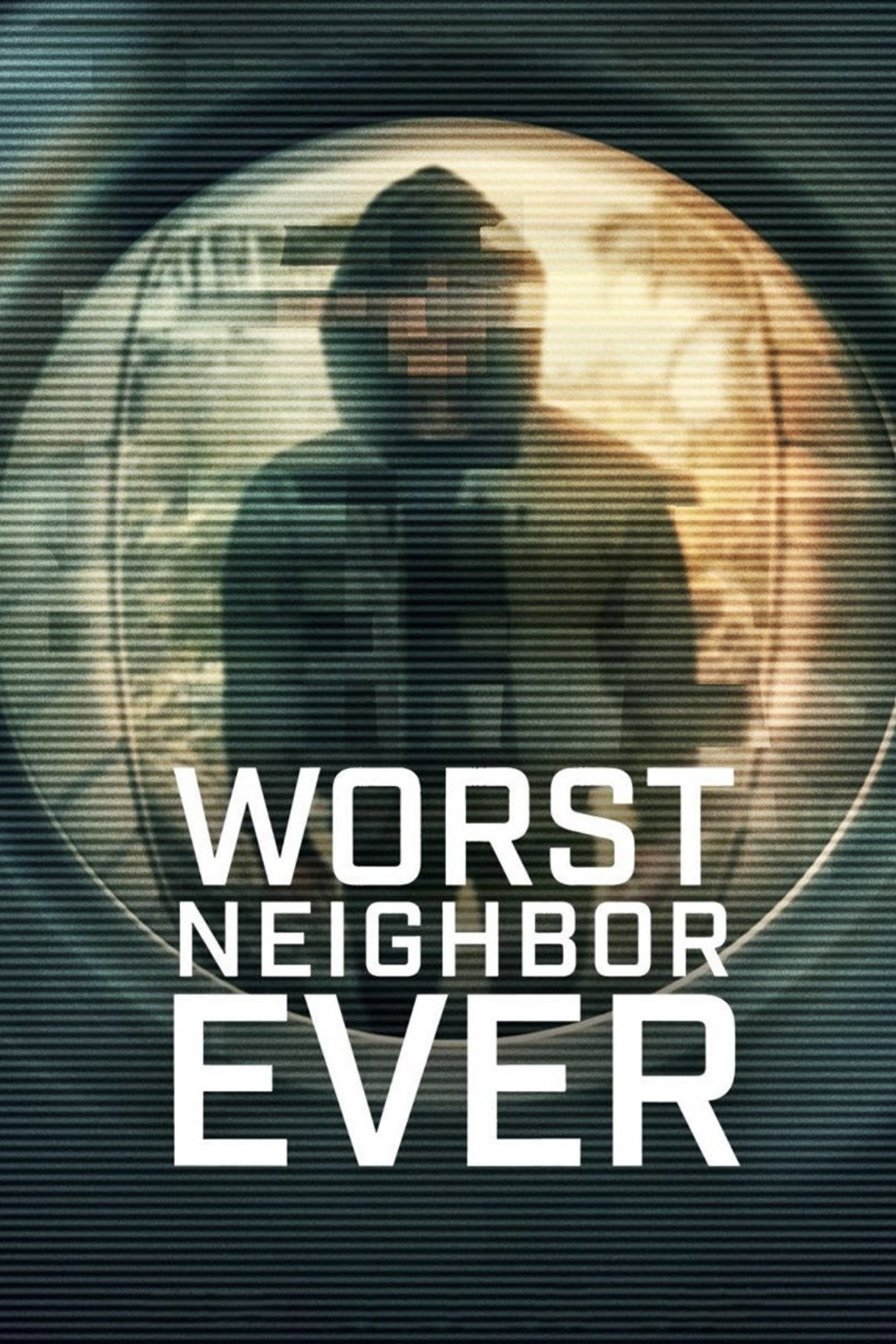 Worst Neighbor Ever (S01)