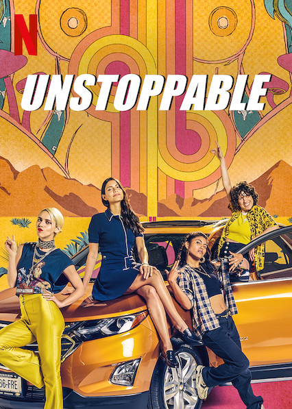 Unstoppable (Desenfrenadas) (S01)
