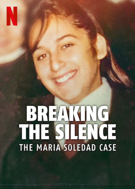 Breaking The Silence: The Maria Soledad Case (María Soledad: El fin del silencio)