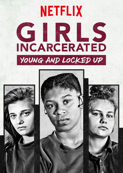 Girls Incarcerated: Young and Locked Up (S01)